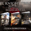 The Rebel knight- Outlaw, Renegade, Honor above all